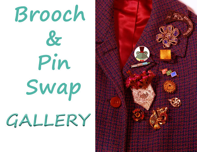 Brooch Swap Gallery